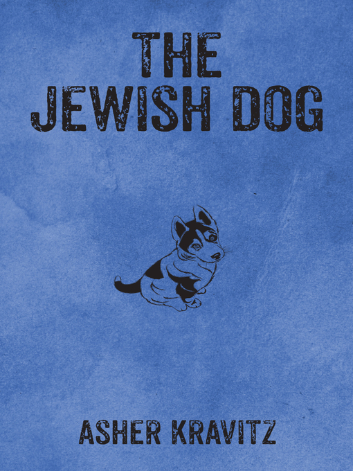 Title details for The Jewish Dog by Asher Kravitz - Available